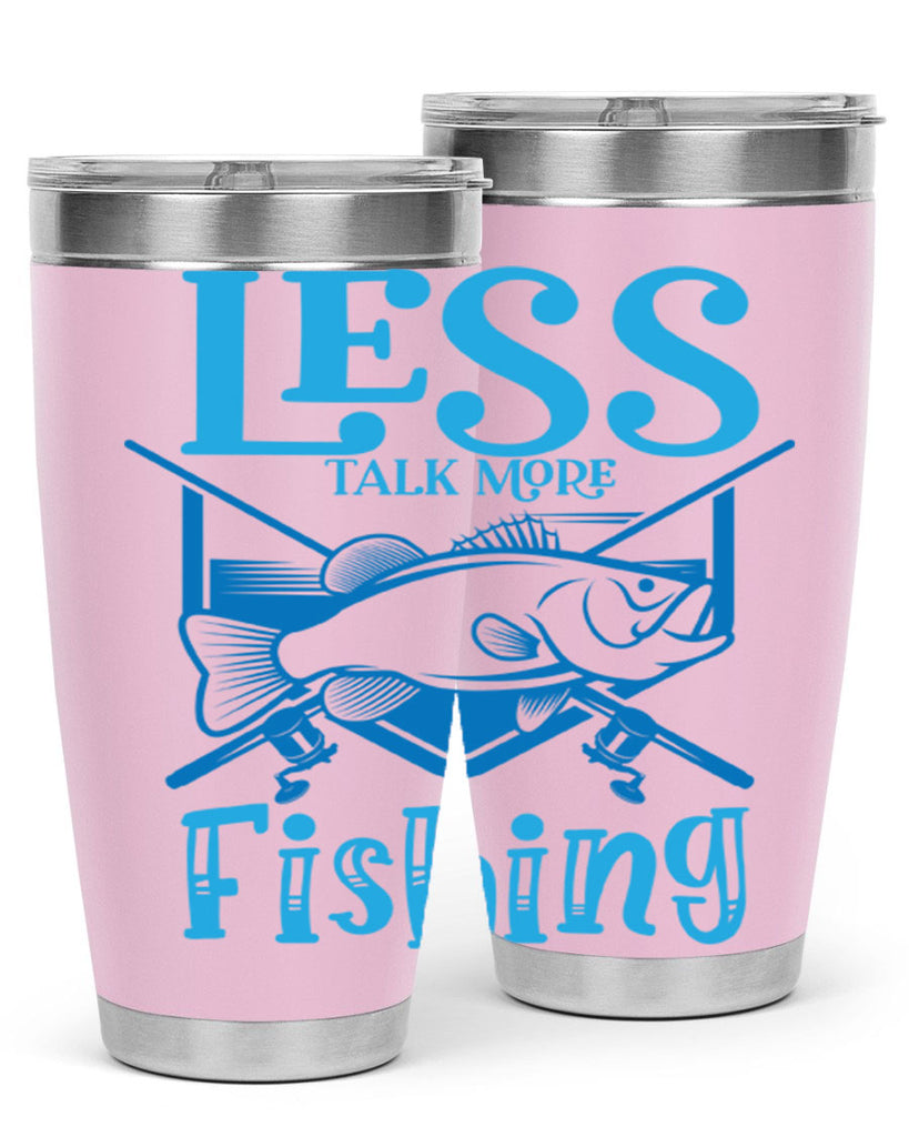 less talk more fishing 206#- fishing- Tumbler