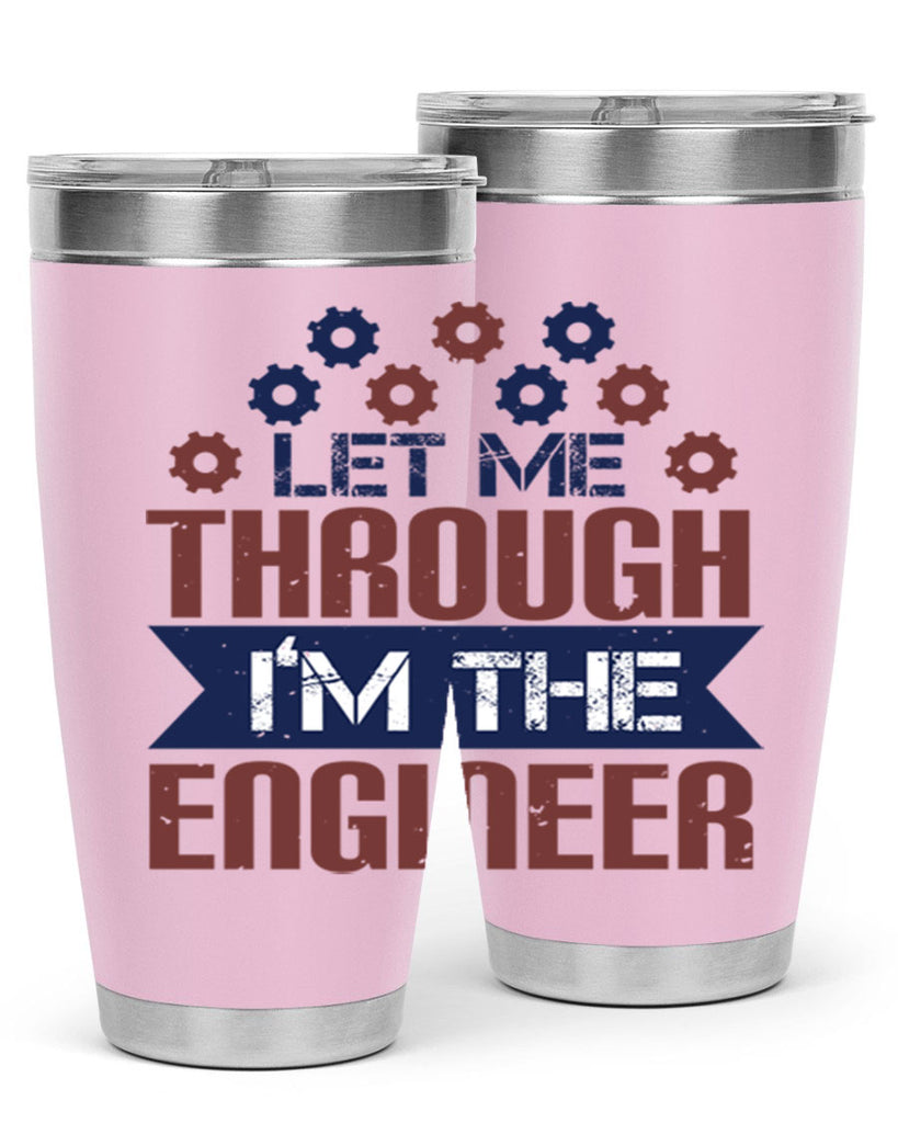 let me through Im the engineer Style 44#- engineer- tumbler