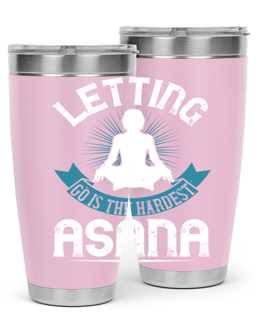 letting go is the hardest asana 74#- yoga- Tumbler
