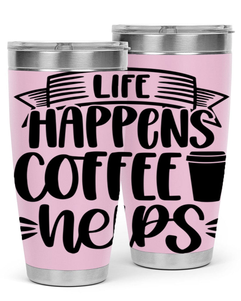 life happens coffee helps 75#- coffee- Tumbler