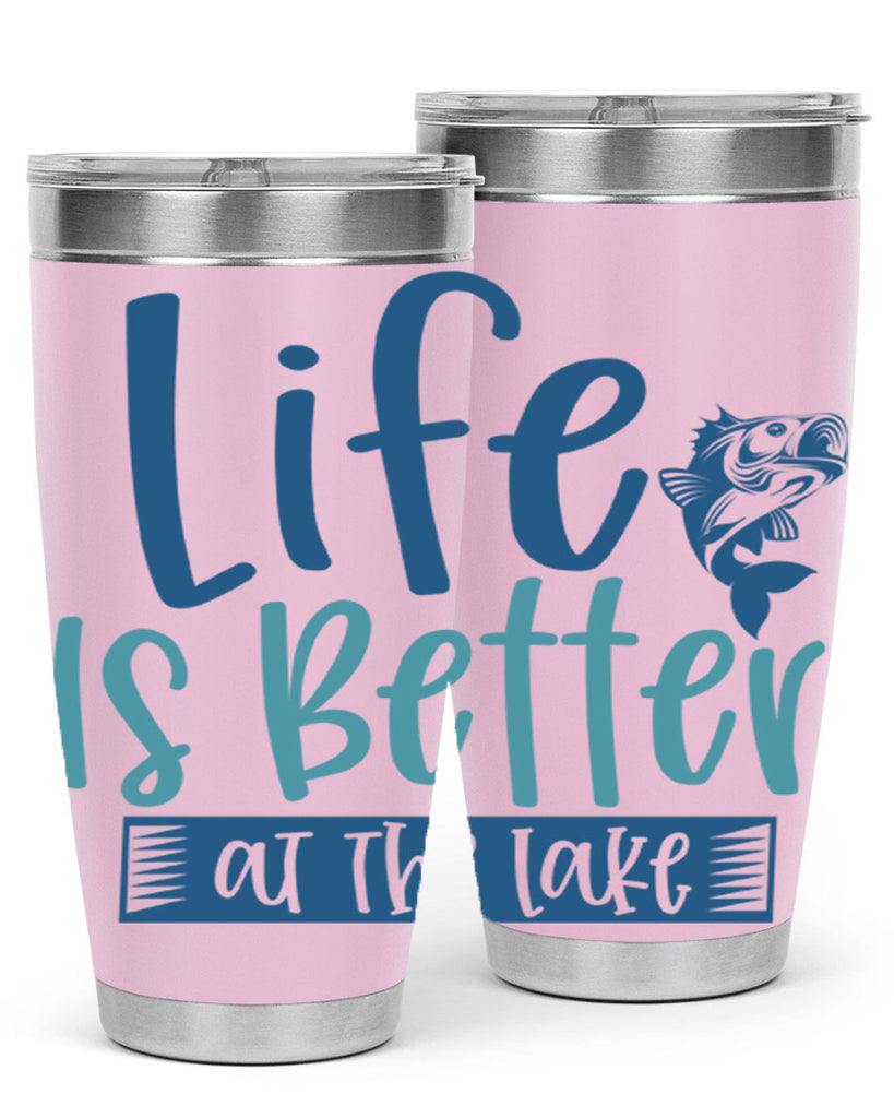 life is better at the lake 204#- fishing- Tumbler