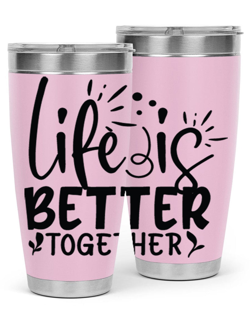 life is better together 23#- family- Tumbler