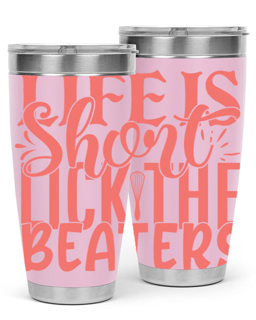 life is short lick the beaters 14#- kitchen- Tumbler