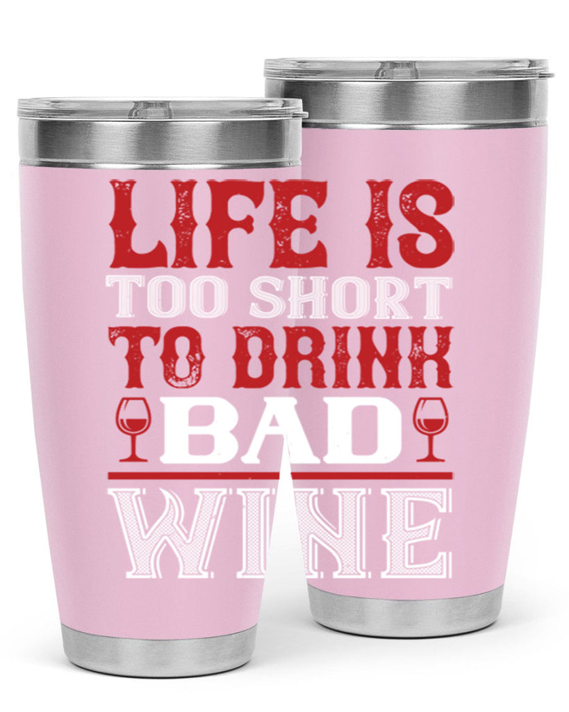 life is too short 71#- wine- Tumbler