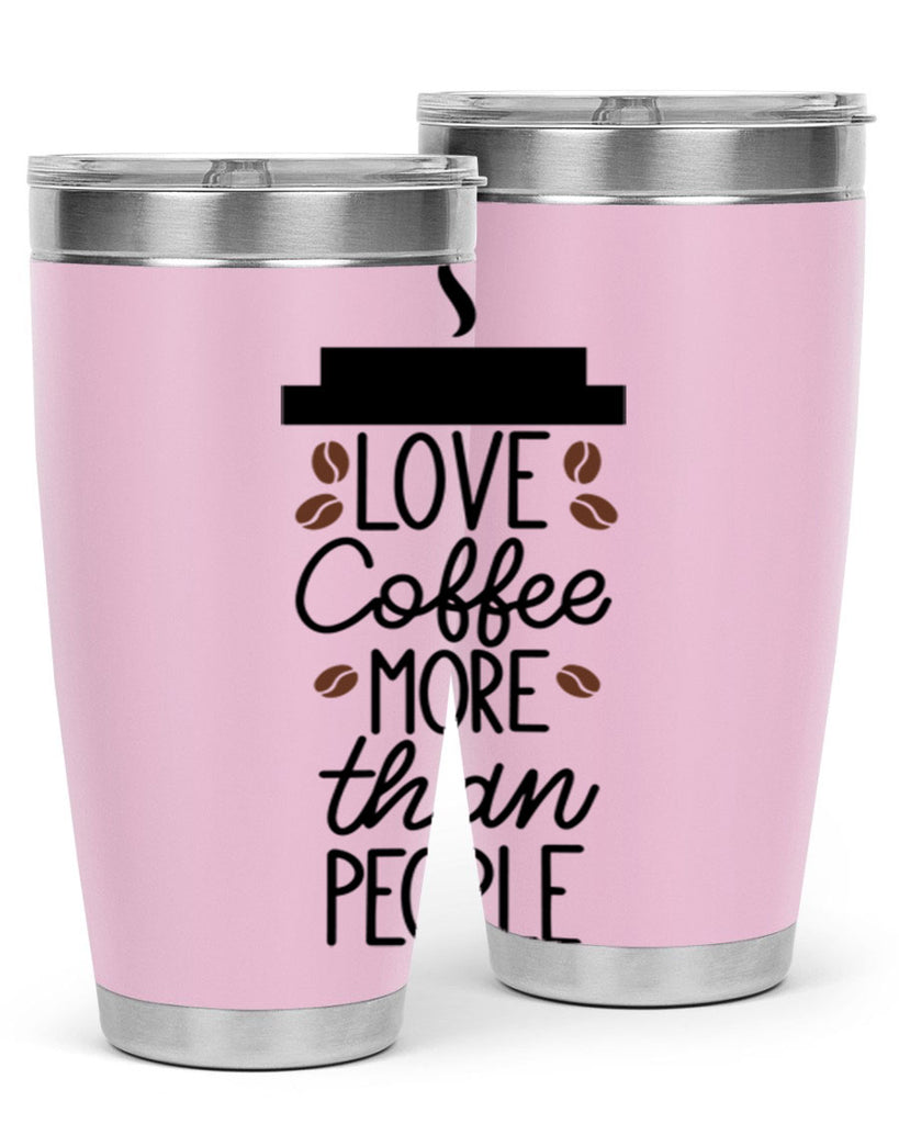 love coffee more than people 71#- coffee- Tumbler