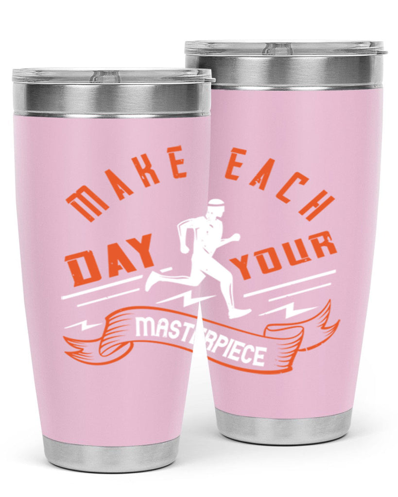 make each day your masterpiece 31#- running- Tumbler