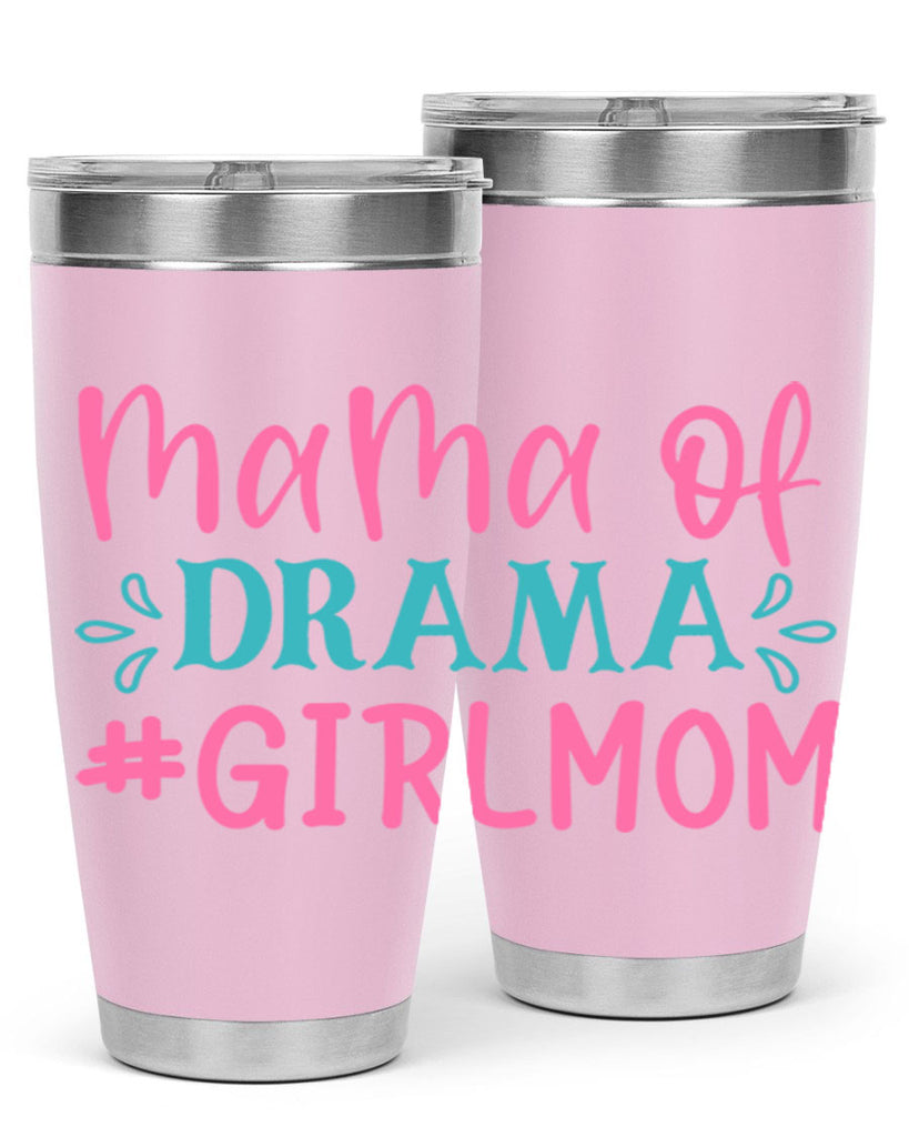 mama of drama girlmom 320#- mom- Tumbler