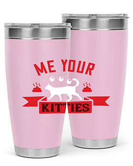 me your kitties Style 68#- cat- Tumbler