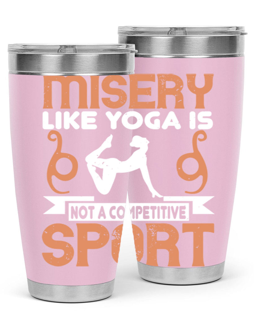 misery like yoga is not a competitive sport 70#- yoga- Tumbler