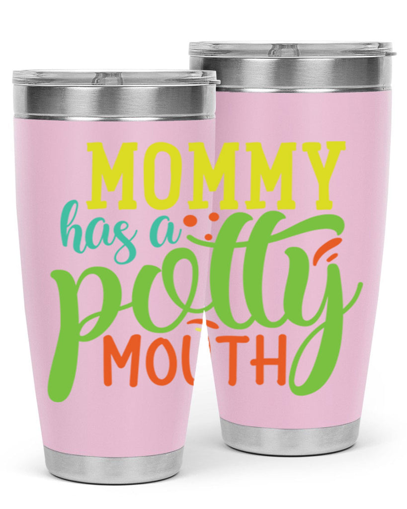 mommy has a potty mouth 376#- mom- Tumbler