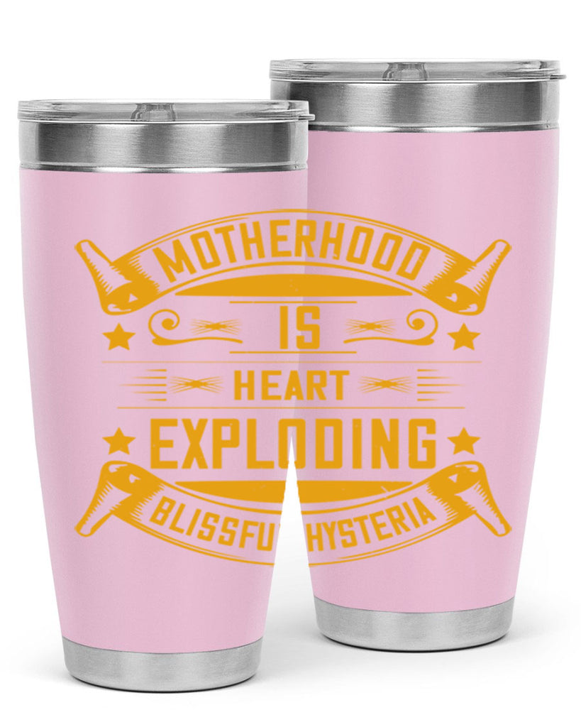 motherhood is ‘heartexploding blissful hysteria 251#- mom- Tumbler