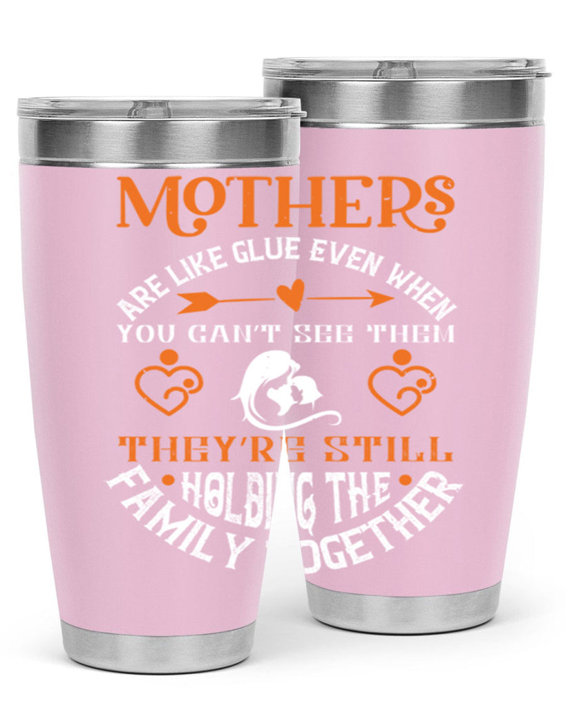 mothers are like glue 51#- mothers day- Tumbler