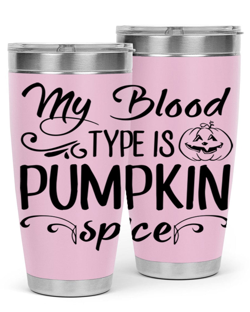 my blood type is pumpkin spice 435#- fall- Tumbler