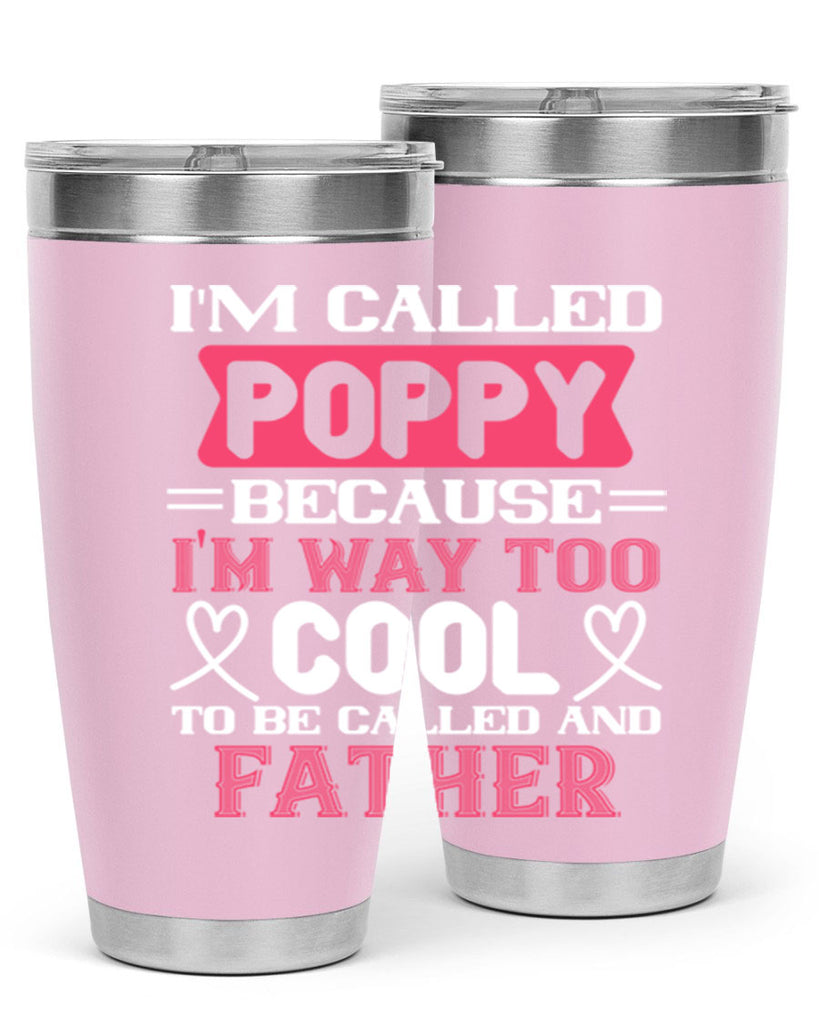 my called poppy because im way to 28#- grandpa - papa- Tumbler