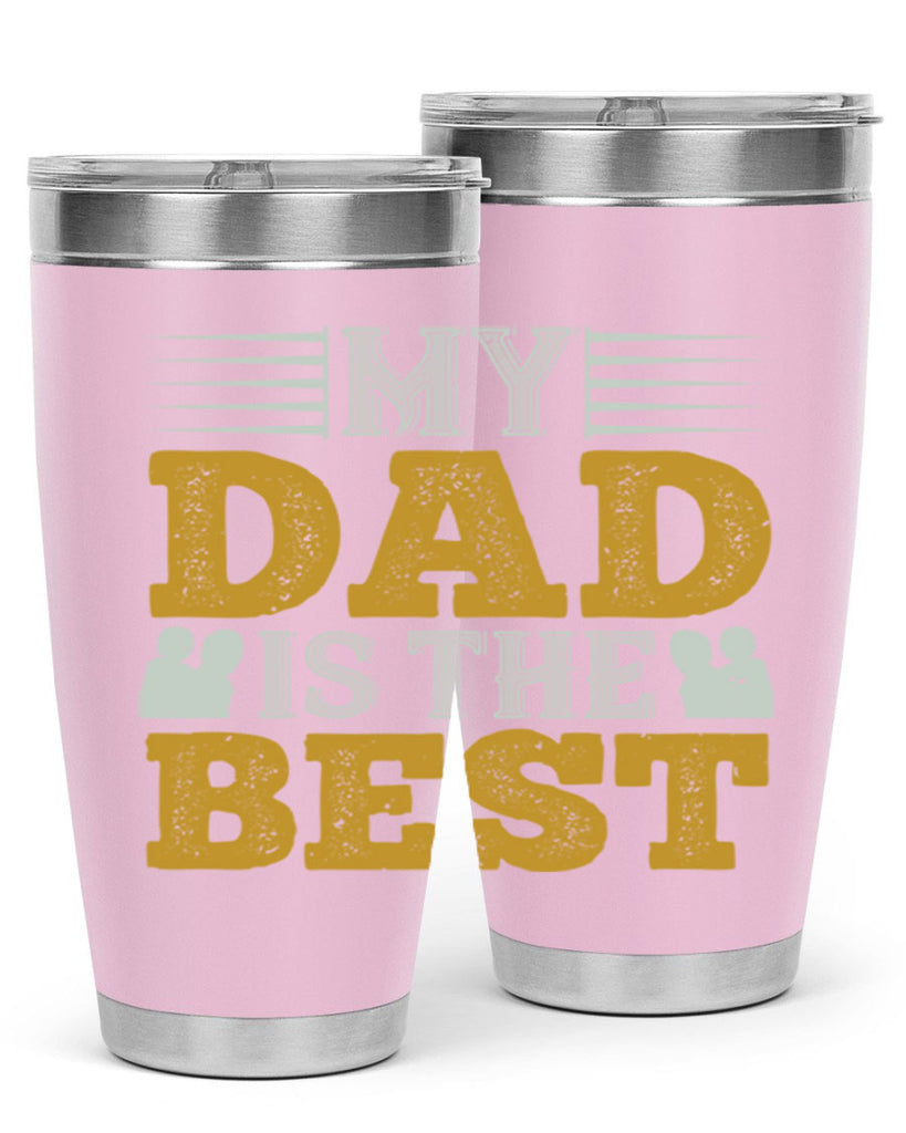 my dad is the best 180#- fathers day- Tumbler
