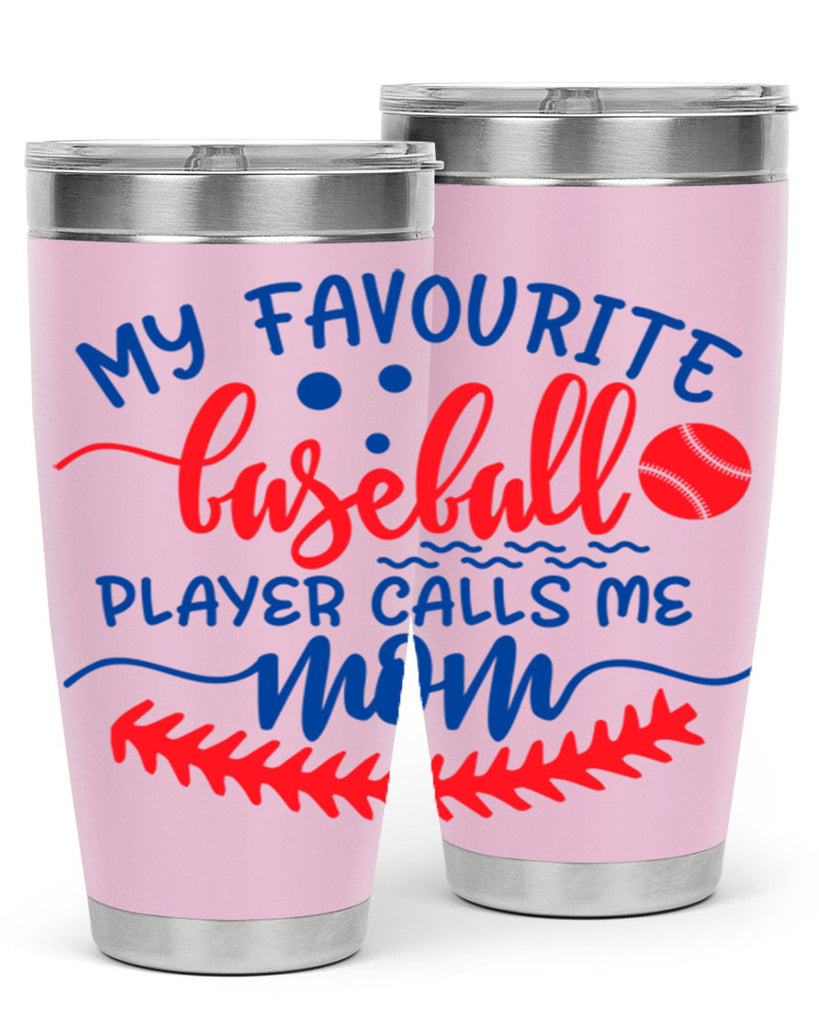 my favourite baseball player calls me mom 421#- mom- Tumbler