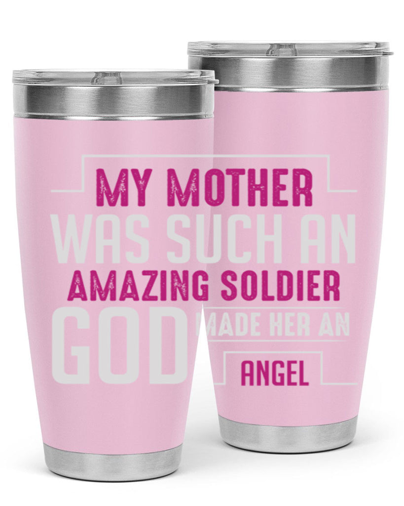 my mother was such an amazing soldier god made her an angel 81#- mom- Tumbler