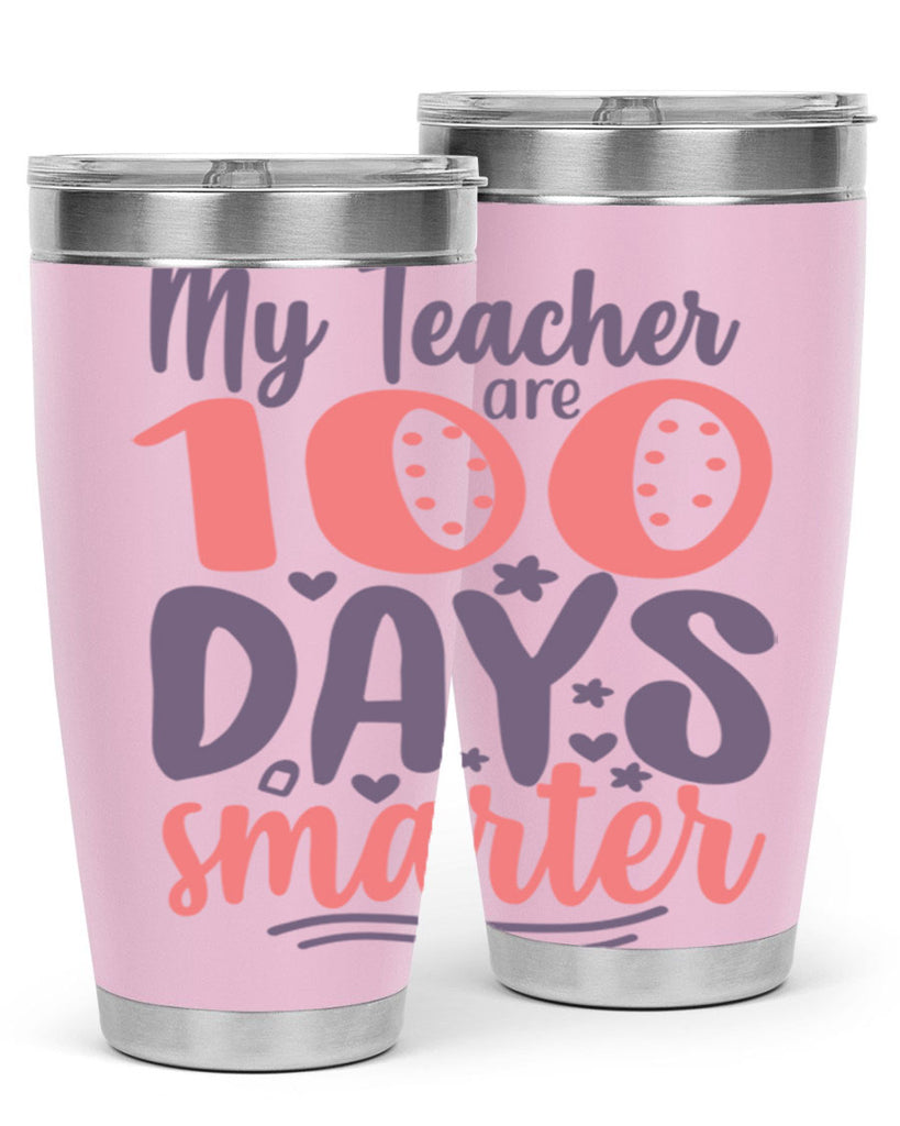 my teacher are 100 days smarter 15#- 100 days of school- Tumbler