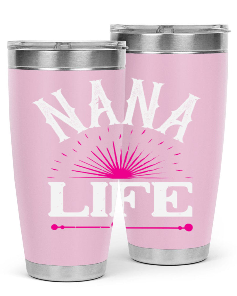 nana life 8#- grandma - nana- Tumbler