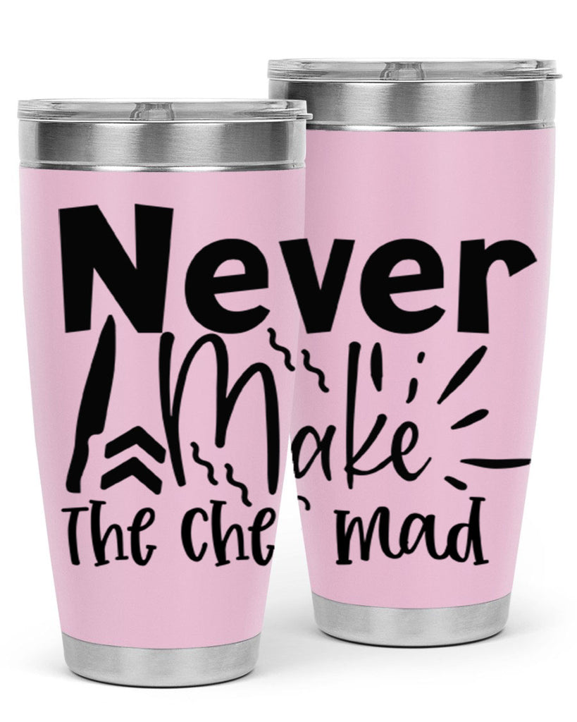 never make the chef mad 83#- kitchen- Tumbler