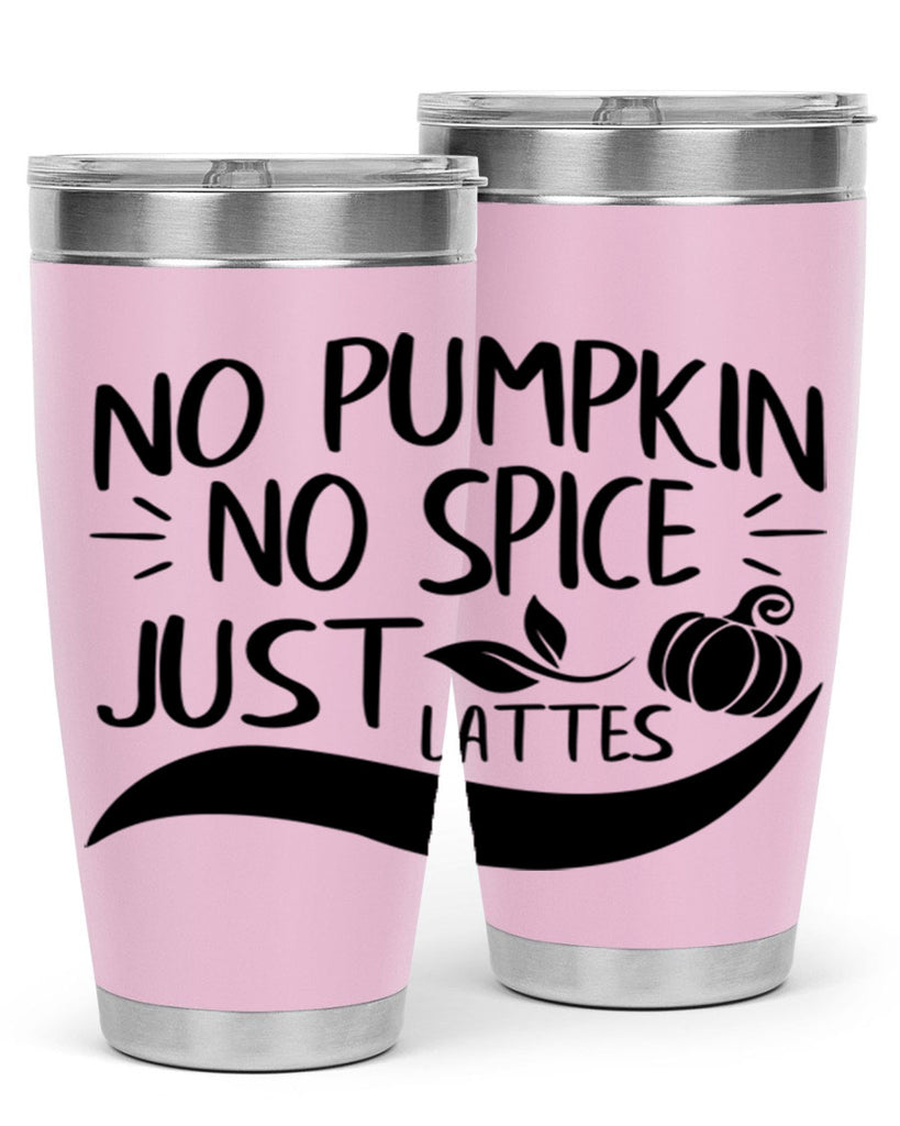 no pumpkin no spice just lattes 441#- fall- Tumbler