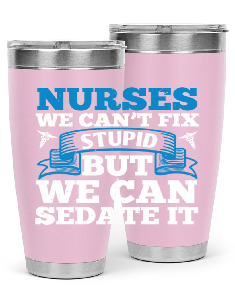 nurses we cant fix Style 263#- nurse- tumbler
