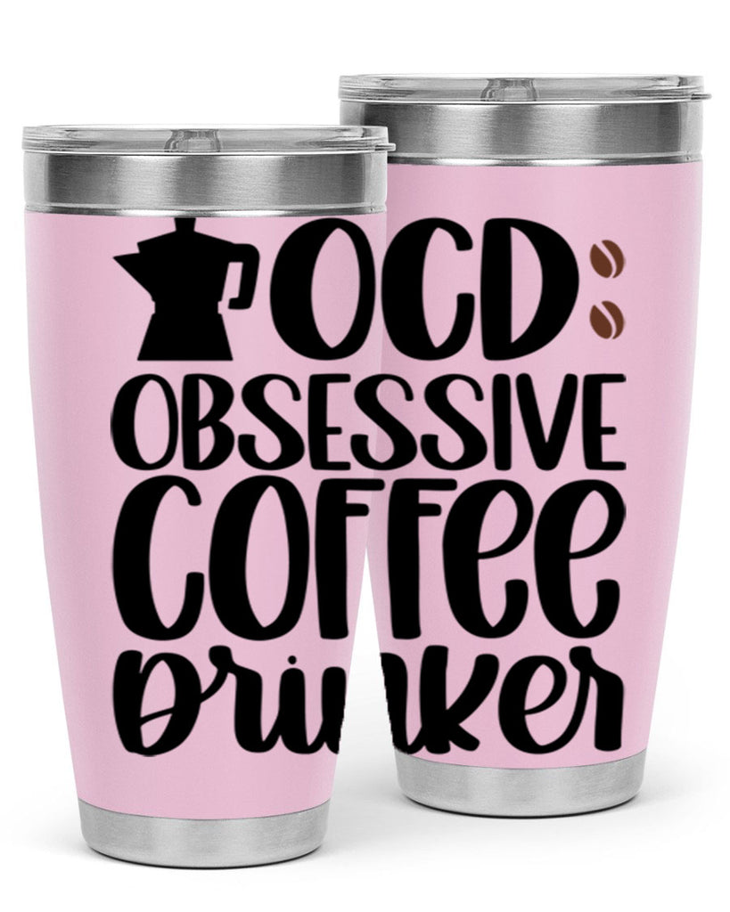 ocd obsessive coffee drinker 54#- coffee- Tumbler