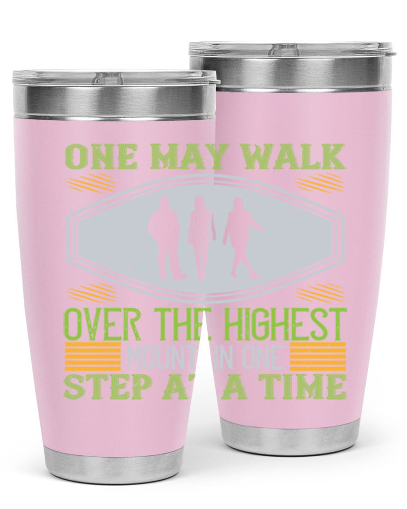 one may walk over the highest mountain one step at a time 35#- walking- Tumbler