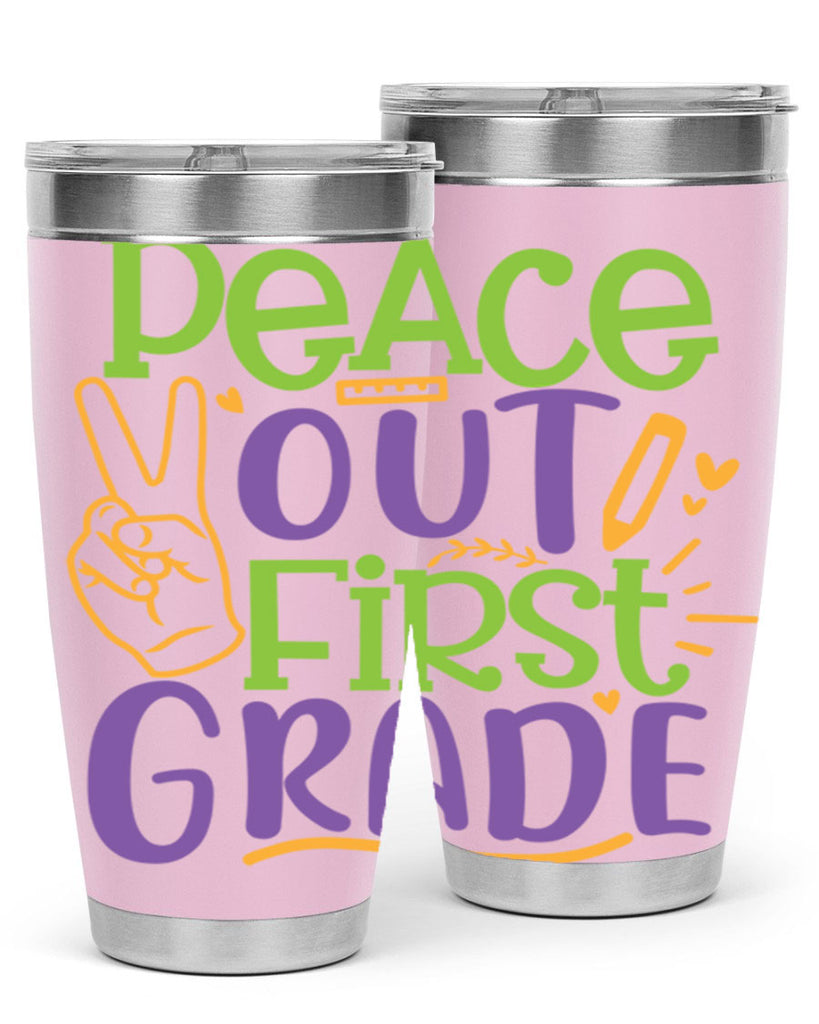 peace out 1st grade 30#- 1st grade- Tumbler