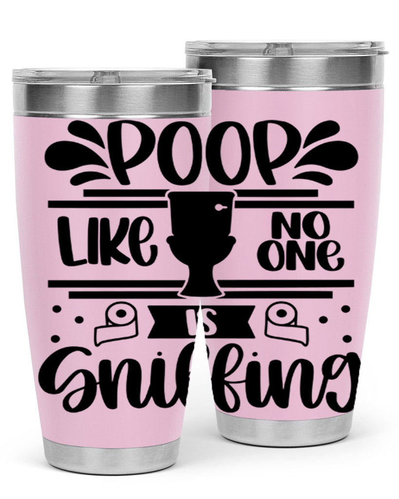 poop like no one is sniffing 20#- bathroom- Tumbler