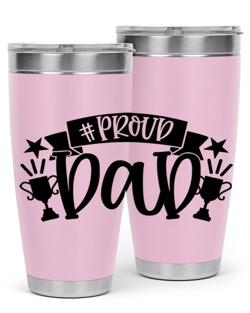 proud dad 75#- fathers day- Tumbler