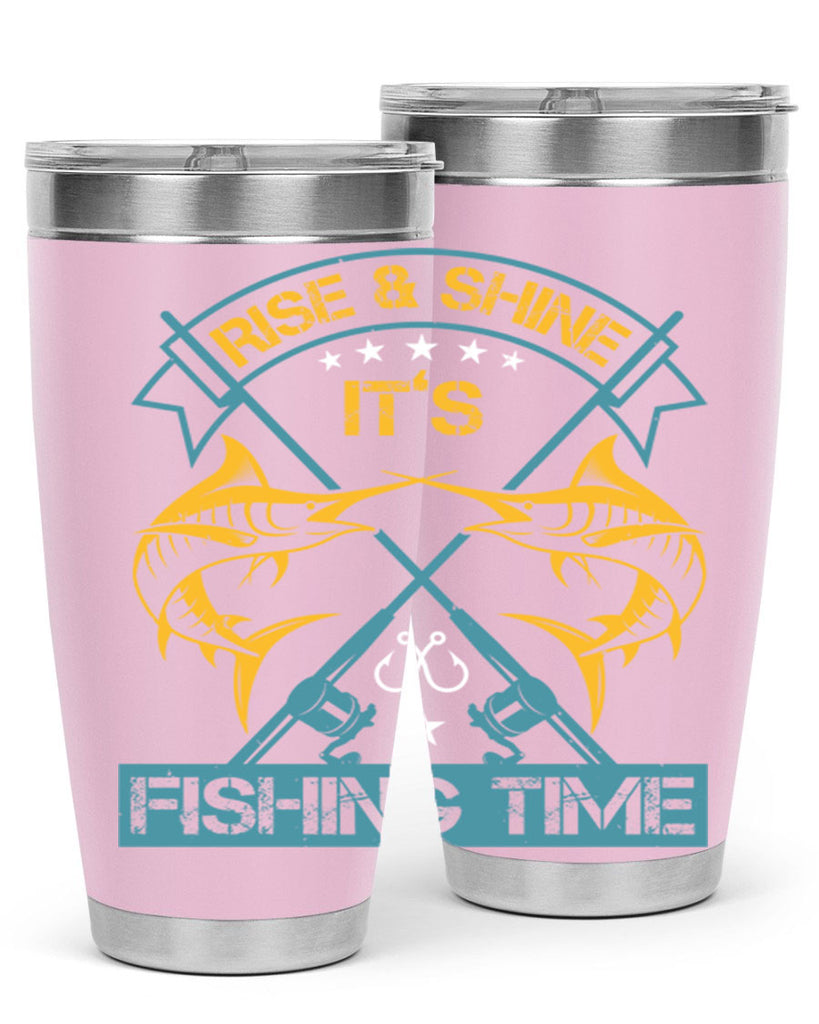 rise shine it’s fishing time 238#- fishing- Tumbler