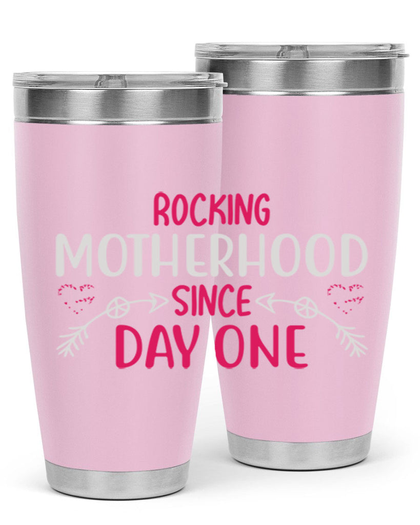 rocking motherhood since day one 69#- mom- Tumbler