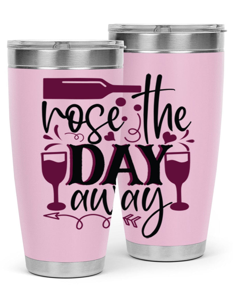 rose the day away 174#- wine- Tumbler