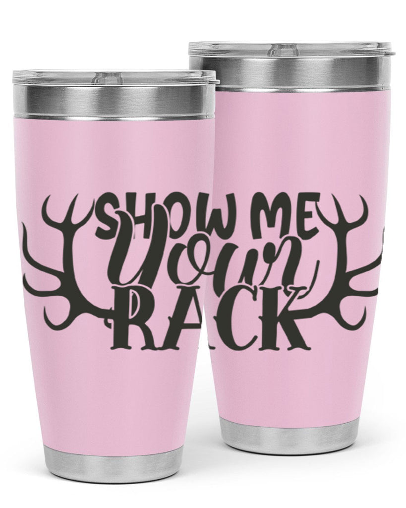 show me your rack 3#- hunting- Tumbler