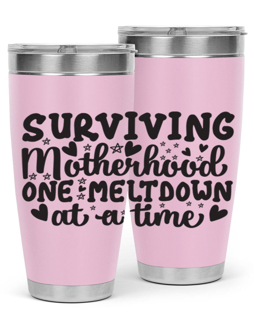 surviving motherhood one meltdown at a time 366#- mom- Tumbler