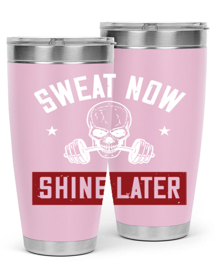 sweat now shine later 68#- gym- Tumbler
