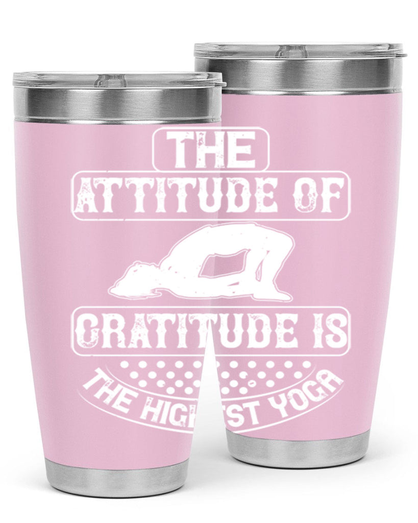 the attitude of gratitude is the highest yoga 64#- yoga- Tumbler