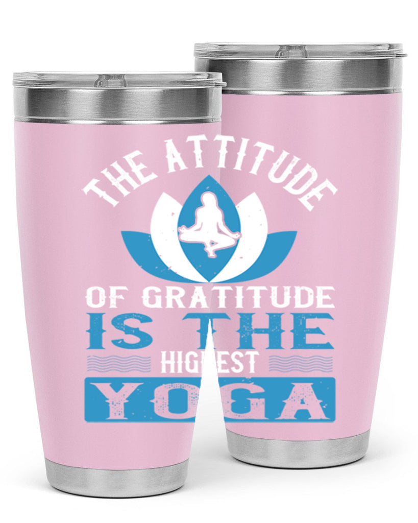 the attitude of gratitude is the highest yoga 66#- yoga- Tumbler