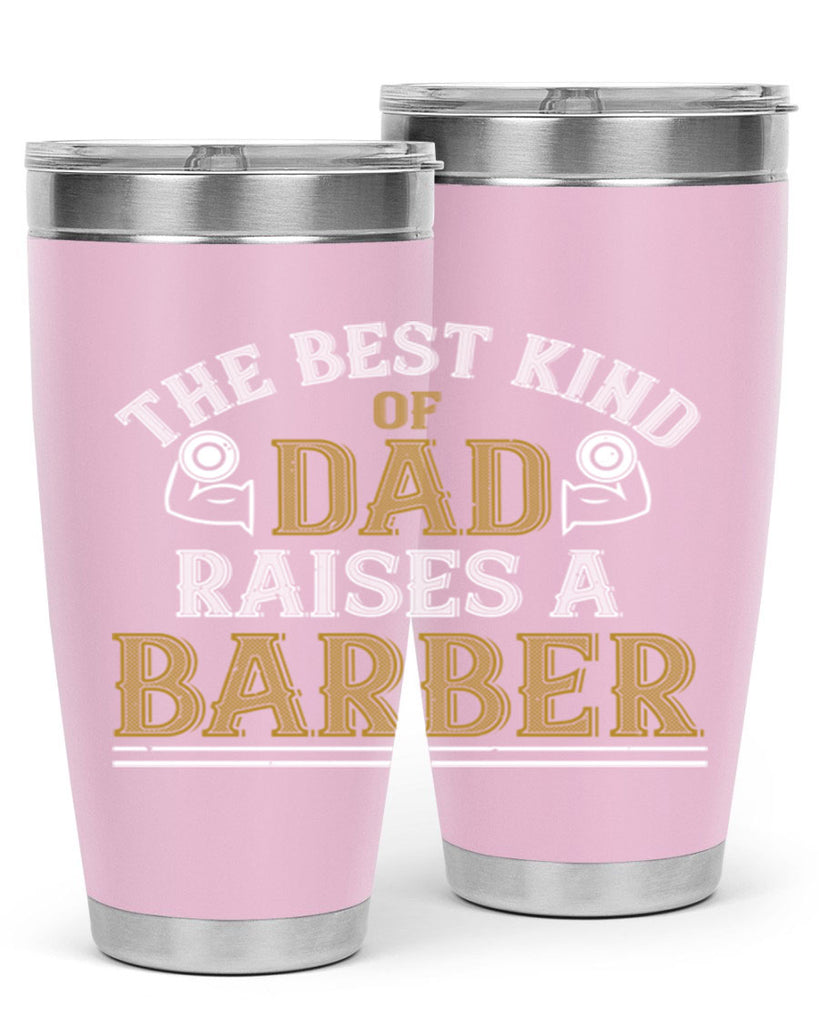 the best kind of dadraises a barber 66#- gym- Tumbler