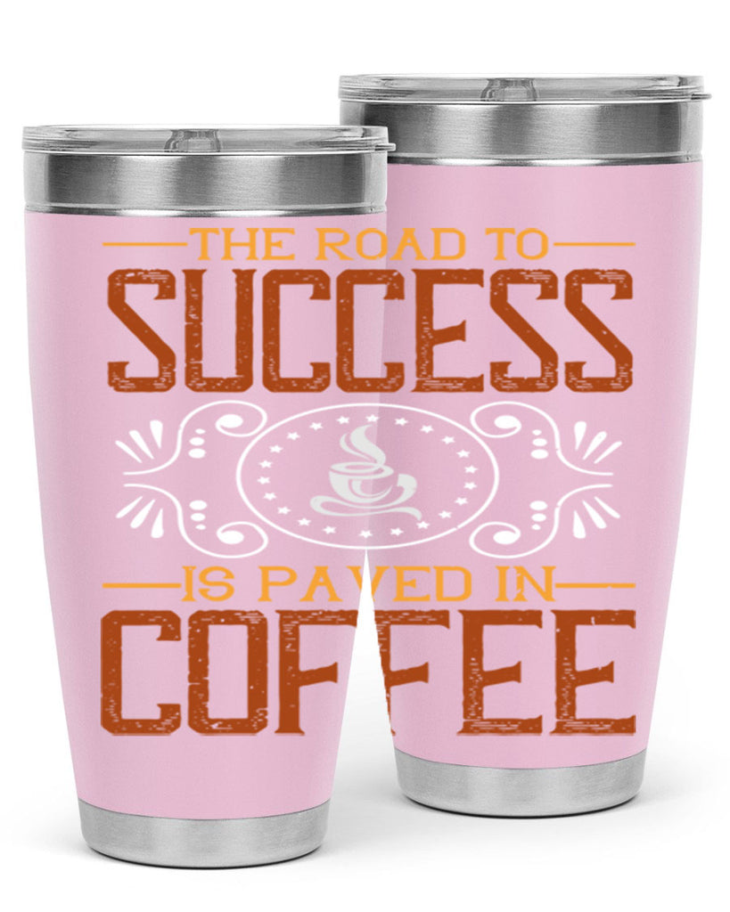 the road to success is paved in coffee 232#- coffee- Tumbler