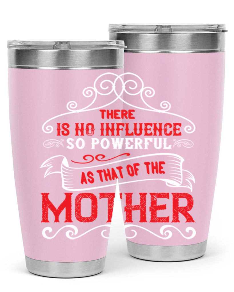 there is no influence so powerful as that of the 42#- mom- Tumbler