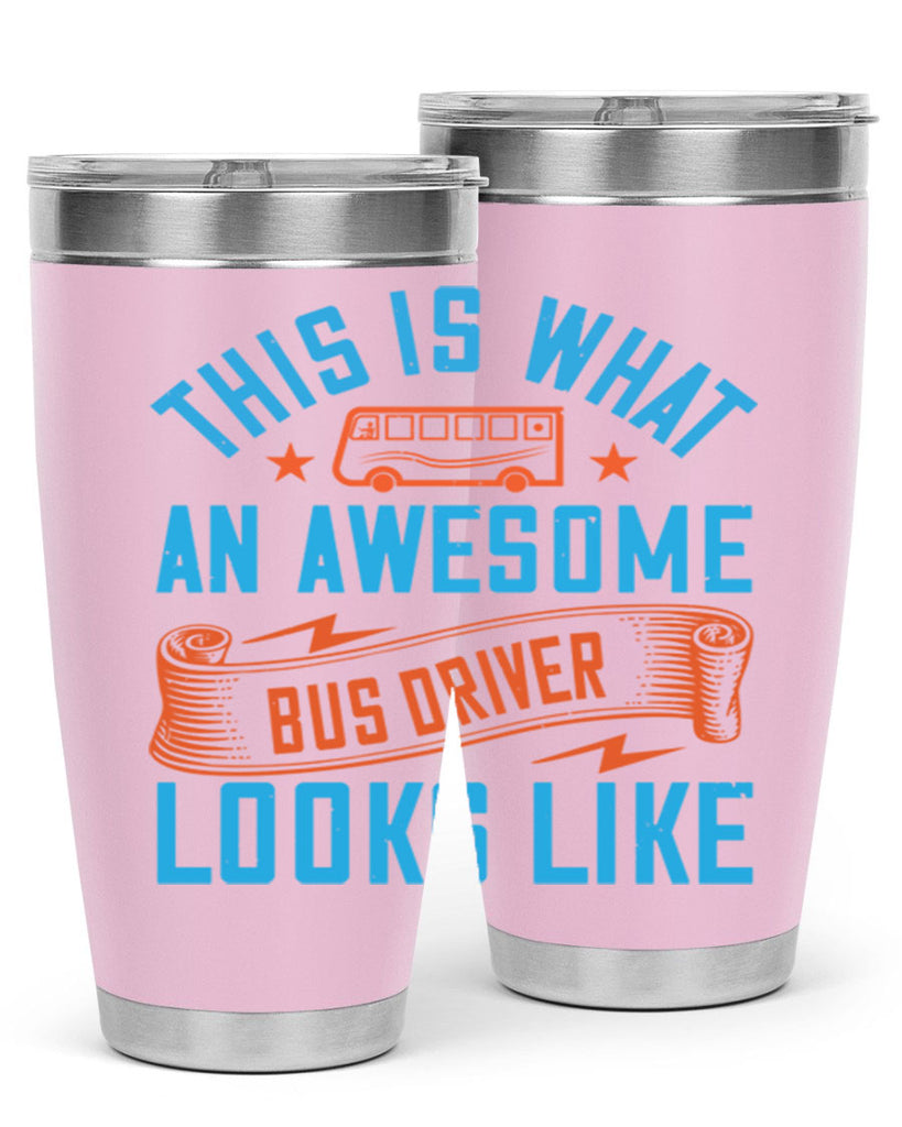 this is what an awesome bus driver looks likee Style 9#- bus driver- tumbler