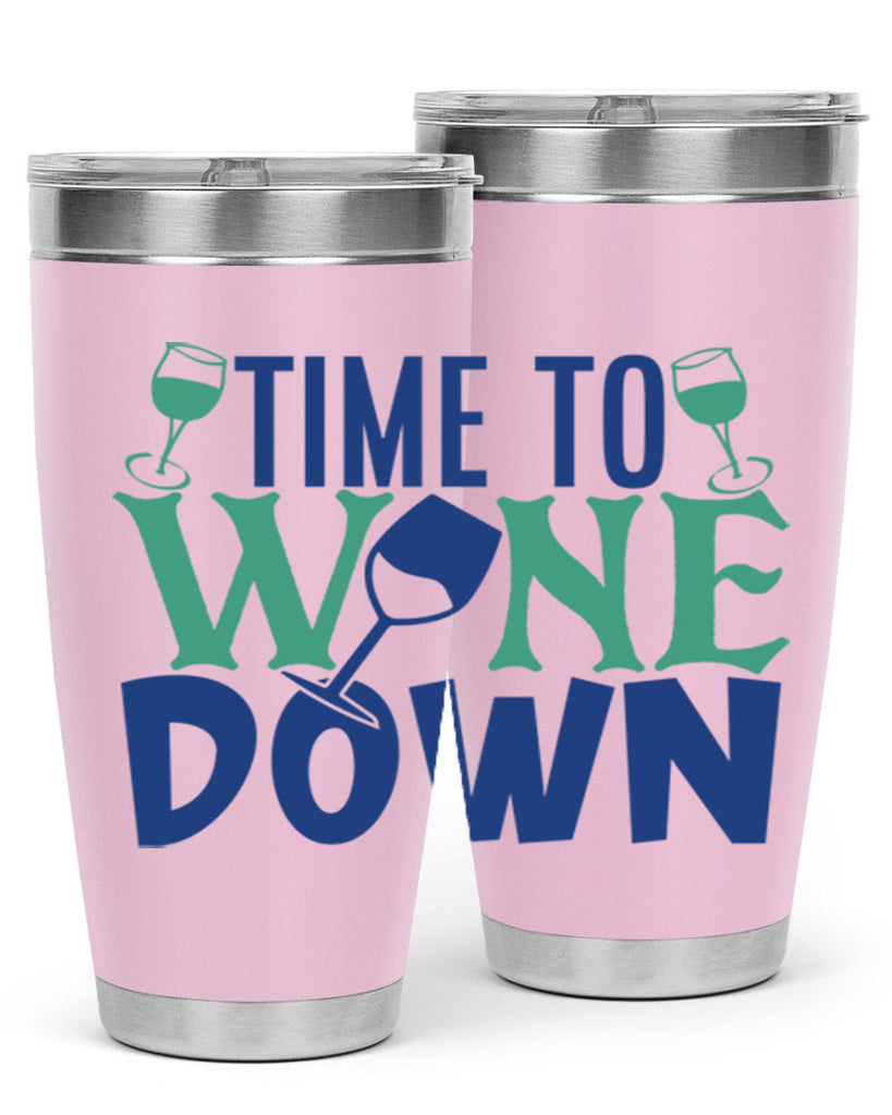 time to wine down 151#- wine- Tumbler