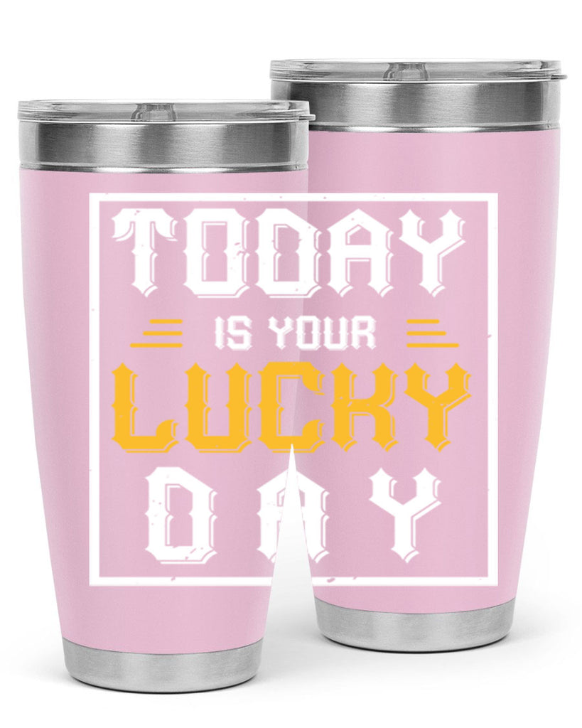 today is your lucky day 5#- beer- Tumbler