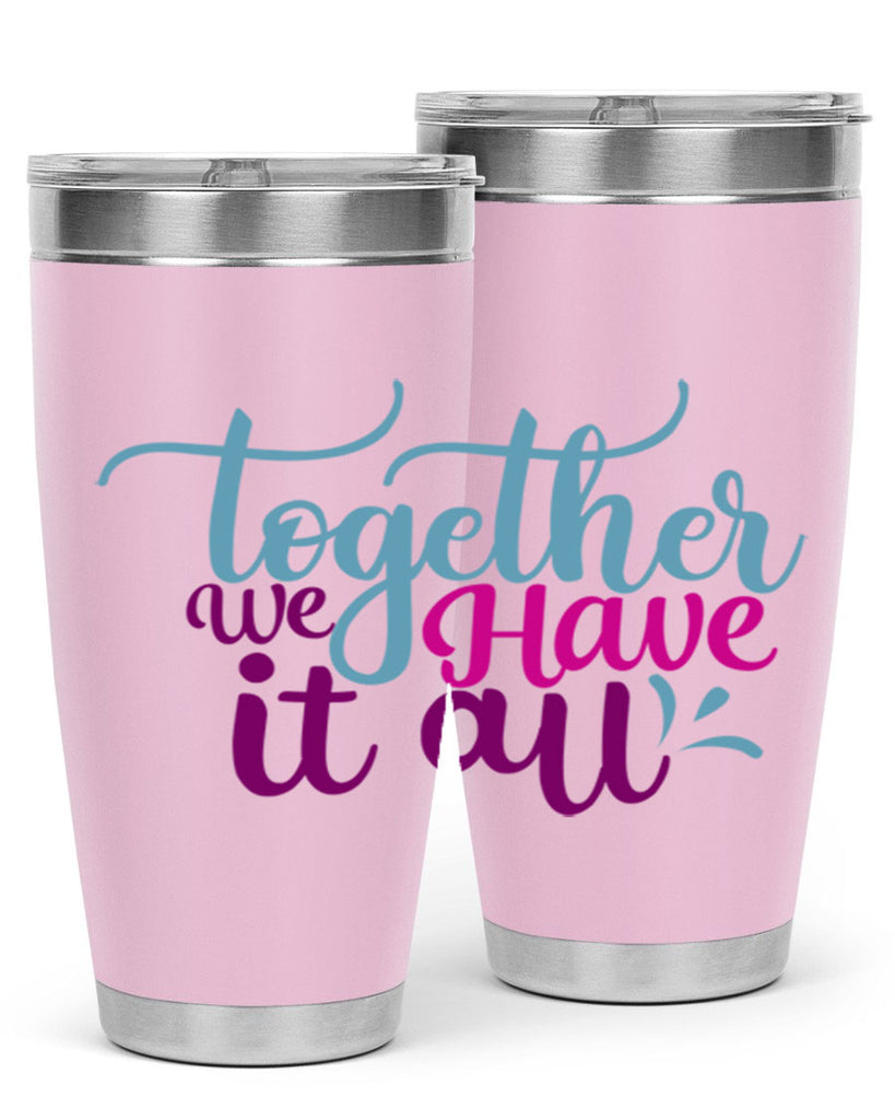 together we have it all 17#- family- Tumbler