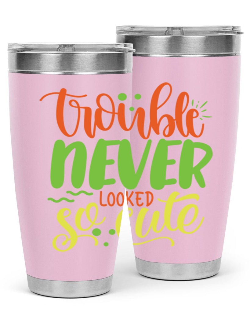 trouble never looked so cute 361#- mom- Tumbler