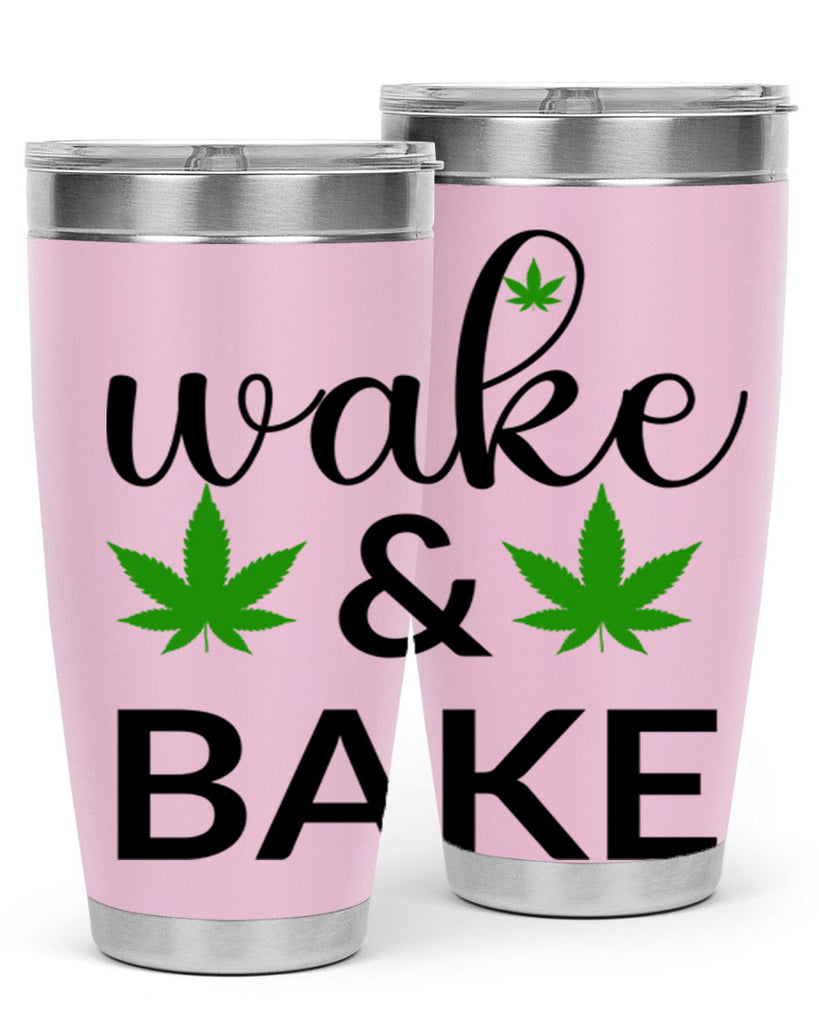 wake and bake 272#- marijuana- Tumbler