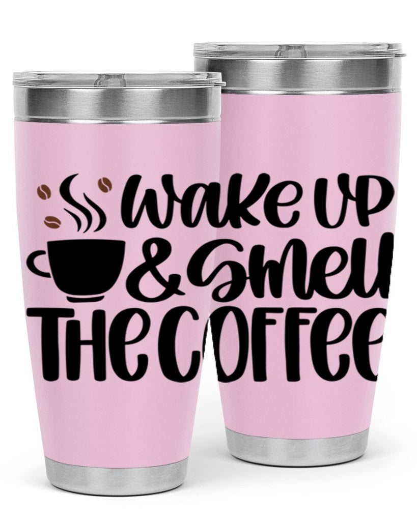 wake up smell the coffee 9#- coffee- Tumbler