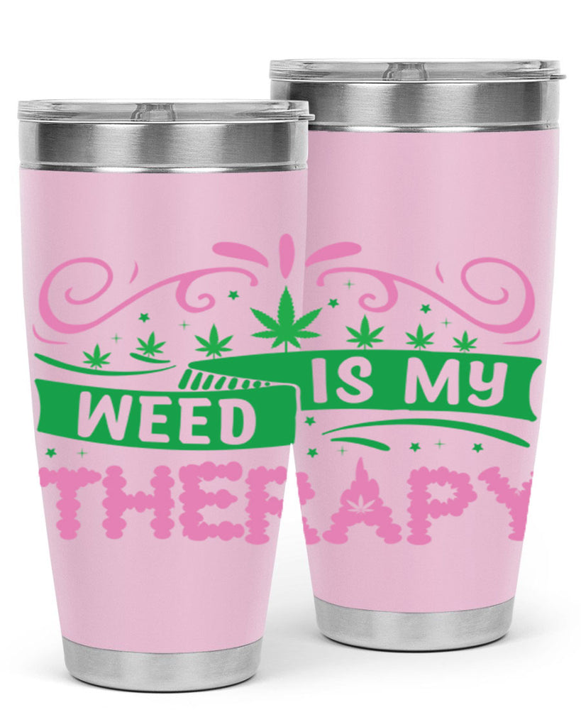 weed is my therapy 285#- marijuana- Tumbler